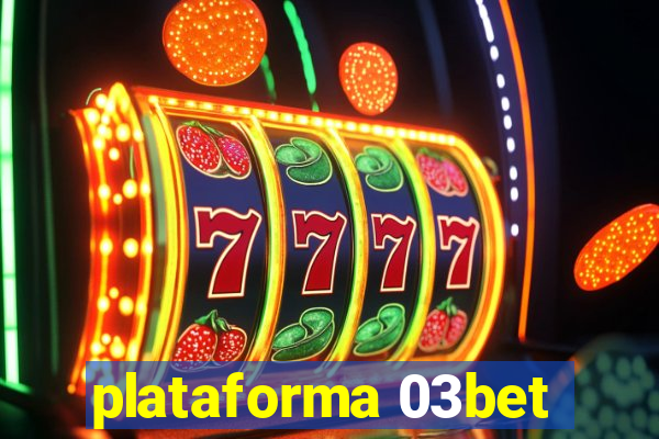 plataforma 03bet